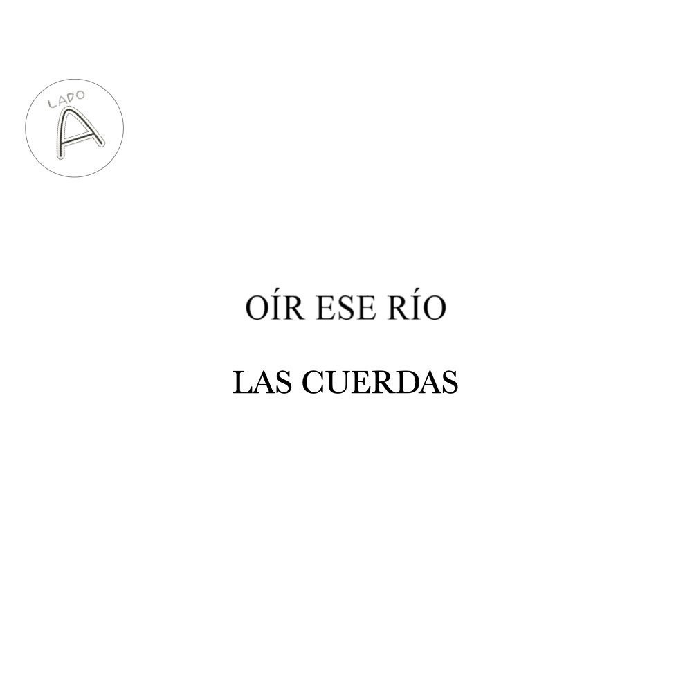 Cata Oir Ese Río & Las Cuerdas · Lado A · 25 de junio
